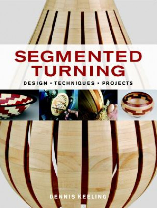 Book Segmented Turning Dennis Keeling