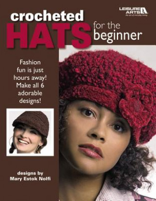 Kniha Crocheted Hats for the Beginner Mary Estok Nolfi