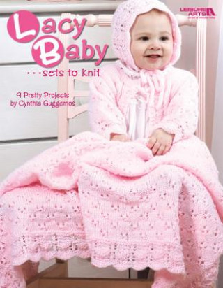 Kniha Lacy Baby Sets to Knit Cynthia Guggemos
