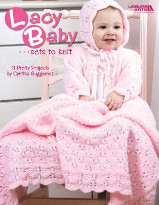 Książka Lacy Baby Sets to Knit Cynthia Guggemos