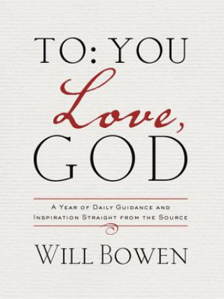 Kniha To You; Love, God Will Bowen