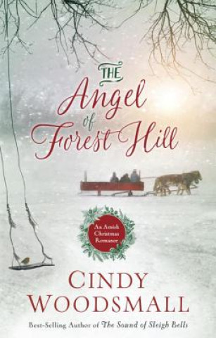 Книга The Angel of Forest Hill Cindy Woodsmall