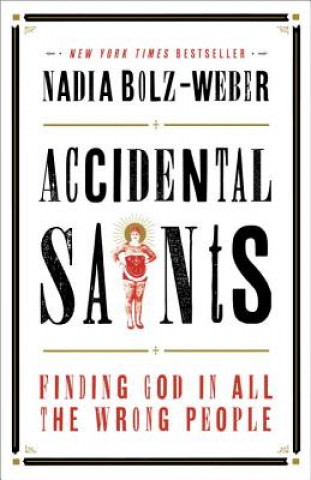 Kniha Accidental Saints Nadia Bolz-weber