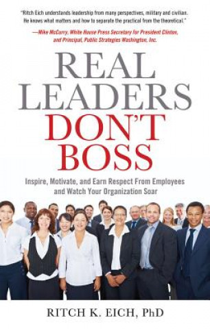 Kniha Real Leaders Don't Boss Ritch K. Eich