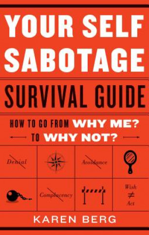 Kniha Your Self-Sabotage Survival Guide Karen Berg