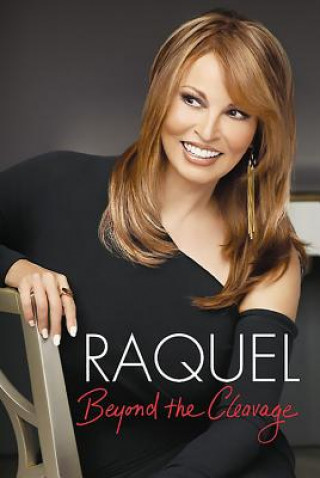 Kniha Raquel: Beyond the Cleavage Raquel Welch