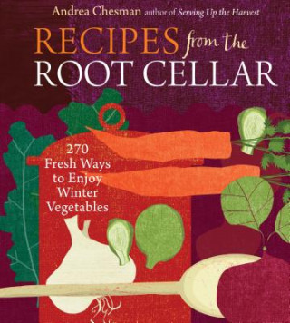 Kniha Recipes from the Root Cellar Andrea Chesman