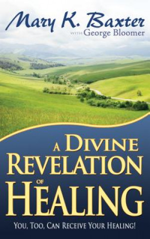 Βιβλίο Divine Revelation of Healing Mary K. Baxter