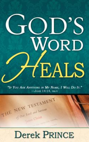 Kniha God's Word Heals Derek Prince