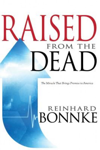 Könyv Raised from the Dead Reinhard Bonnke