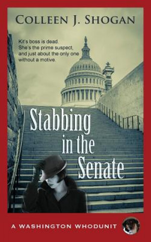 Könyv Stabbing in the Senate Colleen J. Shogan