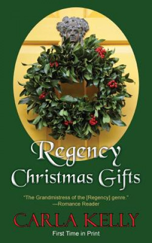 Kniha Regency Christmas Gifts Carla Kelly