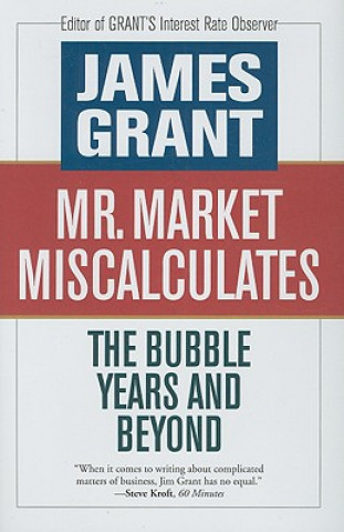 Carte Mr. Market Miscalculates James Grant