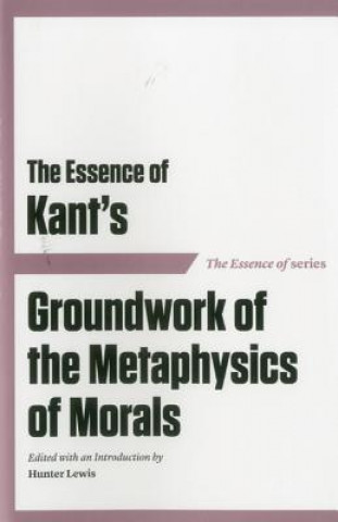 Carte The Essence of Kant's Hunter Lewis
