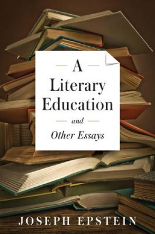 Kniha A Literary Education Joseph Epstein