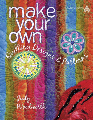 Könyv Make Your Own Quilting Designs & Patterns Judy Woodworth