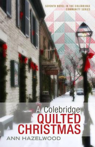 Книга A Colebridge Quilted Christmas Ann Hazelwood