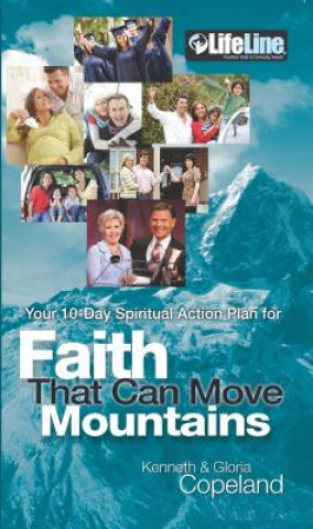 Könyv Your 10-Day Spiritual Action Plan For Faith That Can Move Mountains Kenneth Copeland