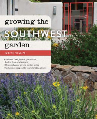 Libro Growing the Southwest Garden Judith Phillips