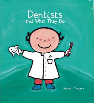 Kniha Dentists and What They Do Liesbet Slegers