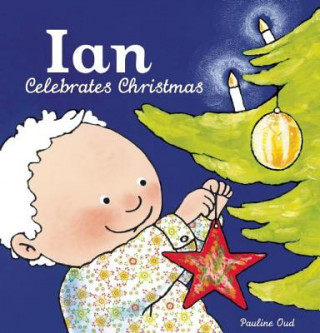 Könyv Ian Celebrates Christmas Pauline Oud