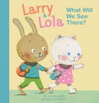 Carte Larry and Lola. What Will We See There? Elly Van Der Linden