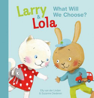 Kniha Larry and Lola. What Will We Choose? Suzanne Diederen