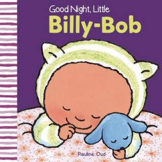 Kniha Good Night, Little Billy-Bob Pauline Oud