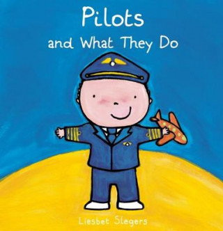 Könyv Pilots and What They Do Liesbet Slegers