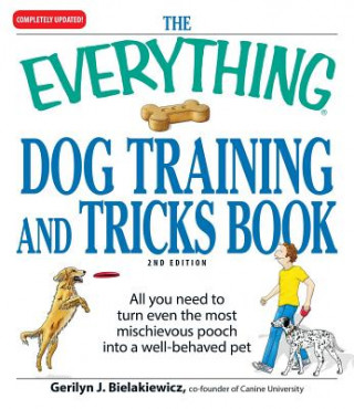 Kniha Everything Dog Training and Tricks Book Gerilyn J. Bielakiewicz
