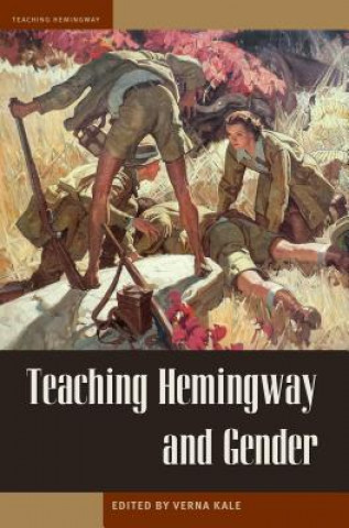 Книга Teaching Hemingway and Gender Verna Kale