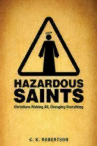 Книга Hazardous Saints [Study Guide] C. K. Robertson