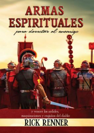 Kniha Armas espirituales para derrotar al enemigo / Spiritual Weapons Rick Renner
