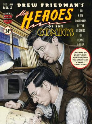 Kniha More Heroes Of The Comics: Portraits Of The Legends Of Comic Books Drew Friedman