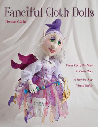 Книга Fanciful Cloth Dolls Terese Cato