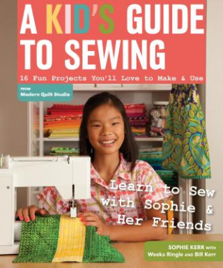 Kniha Kid's Guide To Sewing Sophie Kerr