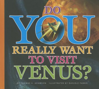 Książka Do You Really Want to Visit Venus? Thomas K. Adamson