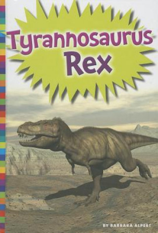 Könyv Tyrannosaurus Rex Barbara Alpert