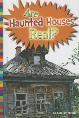 Carte Are Haunted Houses Real? Patrick Perish