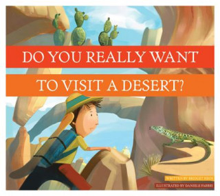 Kniha Do You Really Want to Visit a Desert? Bridget Heos