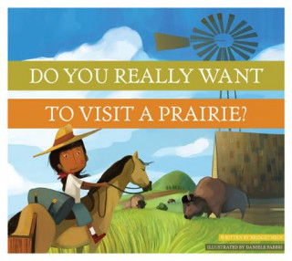 Buch Do You Really Want to Visit a Prairie? Bridget Heos