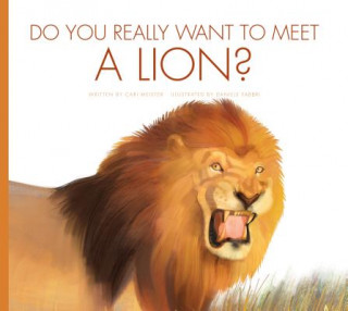 Carte Do You Really Want to Meet a Lion? Cari Meister