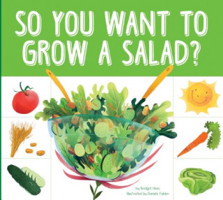 Carte So You Want to Grow a Salad? Bridget Heos