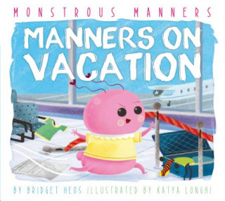 Könyv Manners on Vacation Bridget Heos