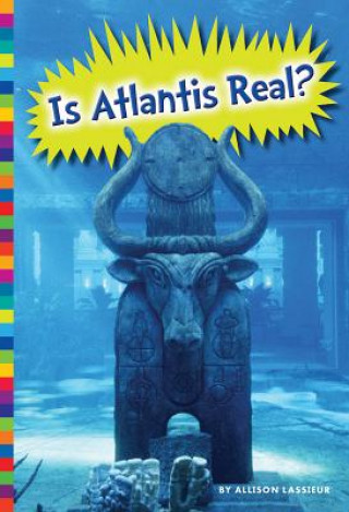 Książka Is Atlantis Real? Allison Lassieur