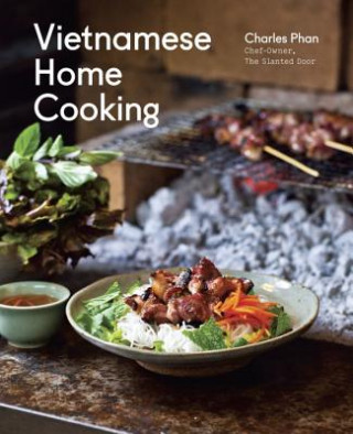 Kniha Vietnamese Home Cooking Charles Phan