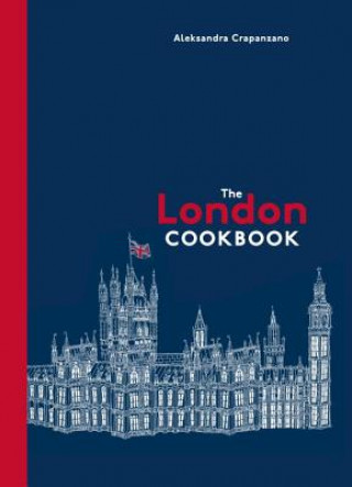 Kniha The London Cookbook Aleksandra Crapanzano