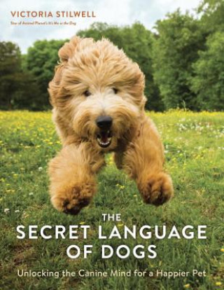 Książka The Secret Language of Dogs Victoria Stilwell