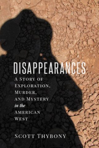 Βιβλίο Disappearances Scott Thybony