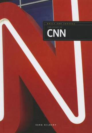 Kniha The Story of CNN Sarah Gilbert